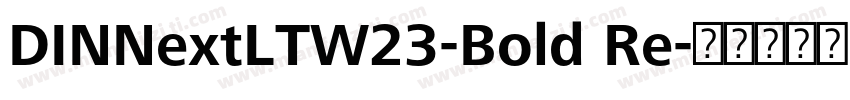 DINNextLTW23-Bold Re字体转换